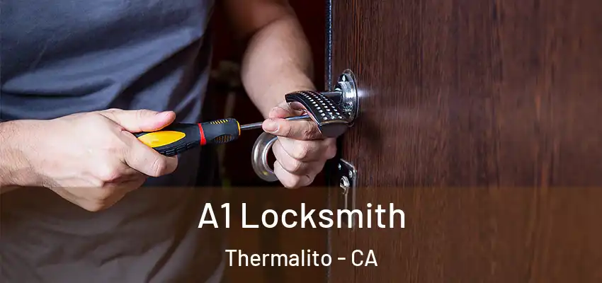  A1 Locksmith Thermalito - CA