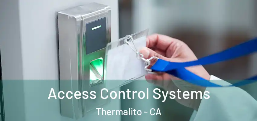  Access Control Systems Thermalito - CA