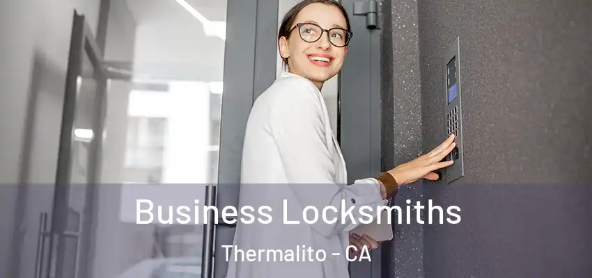  Business Locksmiths Thermalito - CA