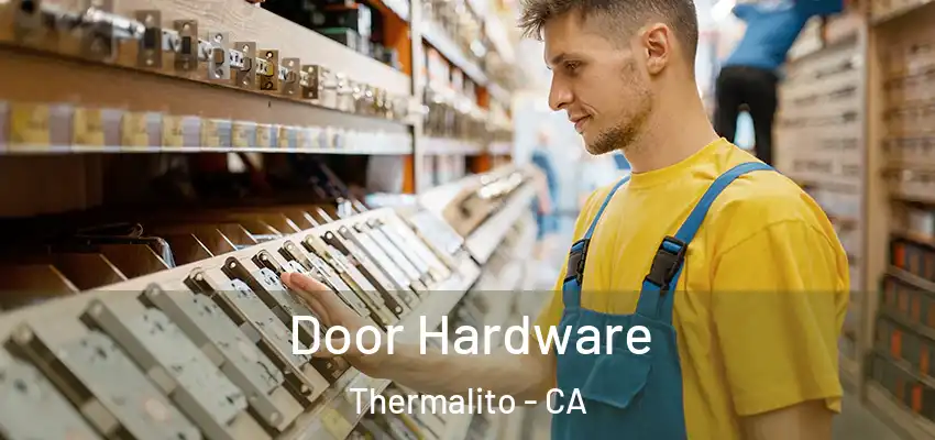  Door Hardware Thermalito - CA