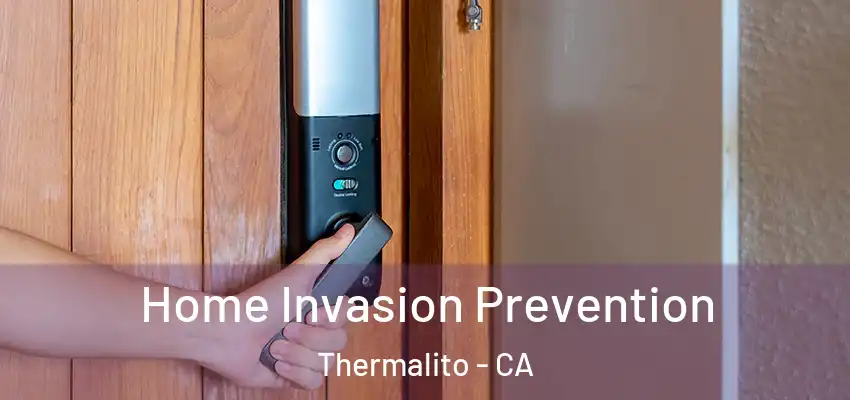  Home Invasion Prevention Thermalito - CA