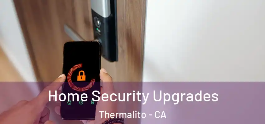  Home Security Upgrades Thermalito - CA