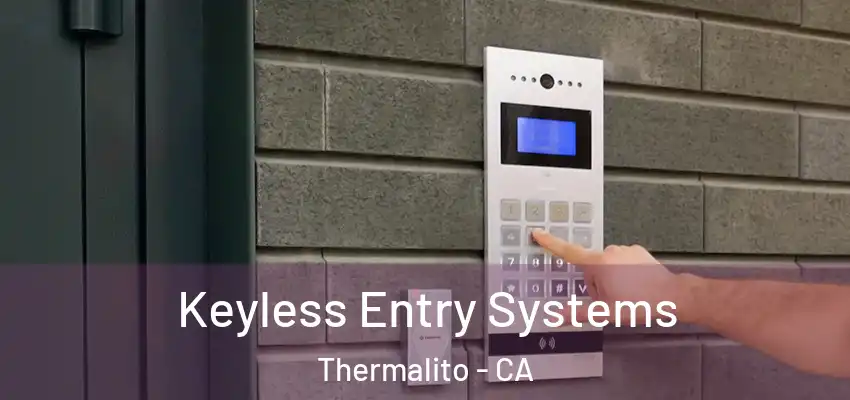  Keyless Entry Systems Thermalito - CA