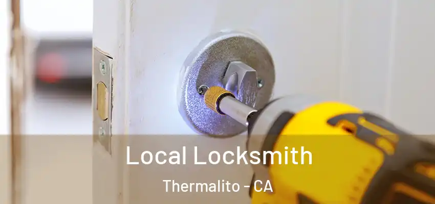 Local Locksmith Thermalito - CA