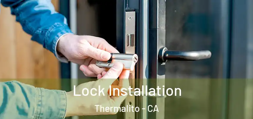  Lock Installation Thermalito - CA