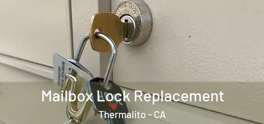  Mailbox Lock Replacement Thermalito - CA