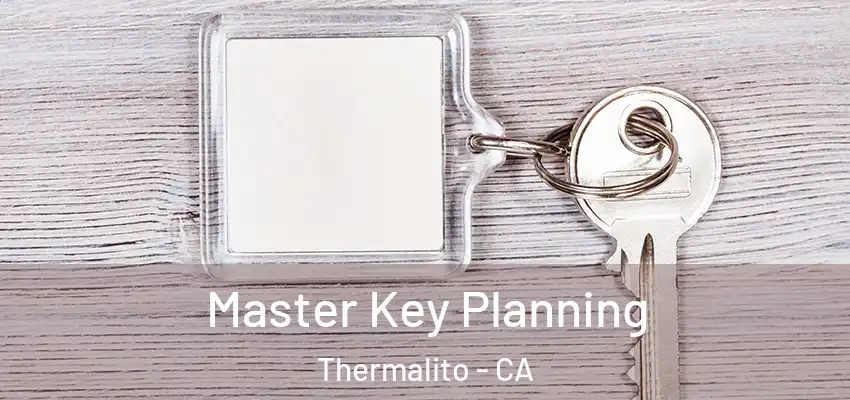  Master Key Planning Thermalito - CA