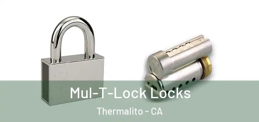  Mul-T-Lock Locks Thermalito - CA