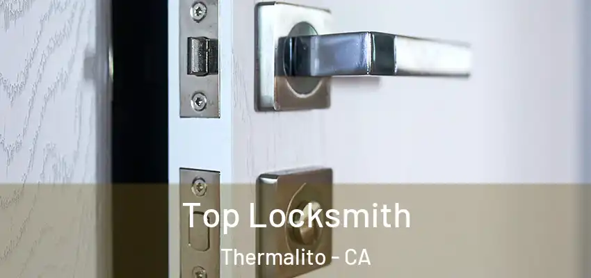 Top Locksmith Thermalito - CA