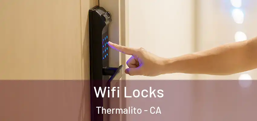 Wifi Locks Thermalito - CA